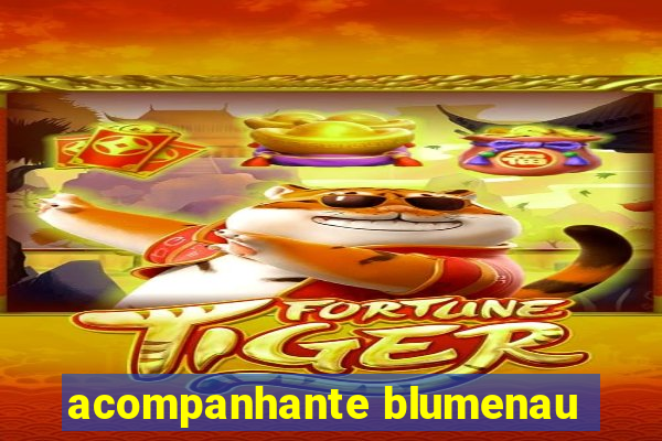 acompanhante blumenau